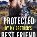 Protected by my brothers best friend