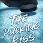 The pucking kiss