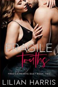 Fragile truths (fragile hearts)