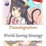 Transmigration: World Saving Strategy