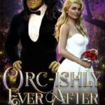 Orc-ishly ever after