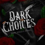 Dark choices