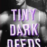 Tiny dark deeds