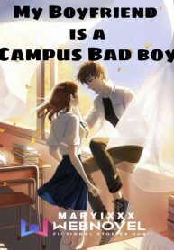 My Boyfriend Is A Campus Bad Boy