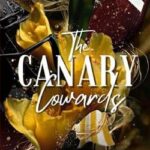 The canary cowards