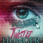 Twisted hunger