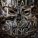 A deal with the shadow king