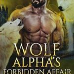 Wolf alpha's forbidden affair