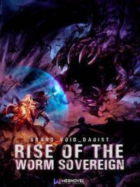 Rise Of The Worm Sovereign