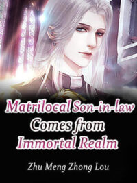 Matrilocal Son-in-law Comes from Immortal Realm