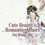 Cute Beauty's Romantic Affairs