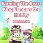 Farming: The Beast King Pampers the Hubby