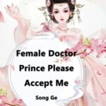 Female Doctor, Prince Please Accept Me