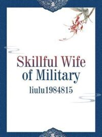 Skillful Wife of Military