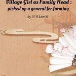 Village Girl as Family Head : picked up a general for farming